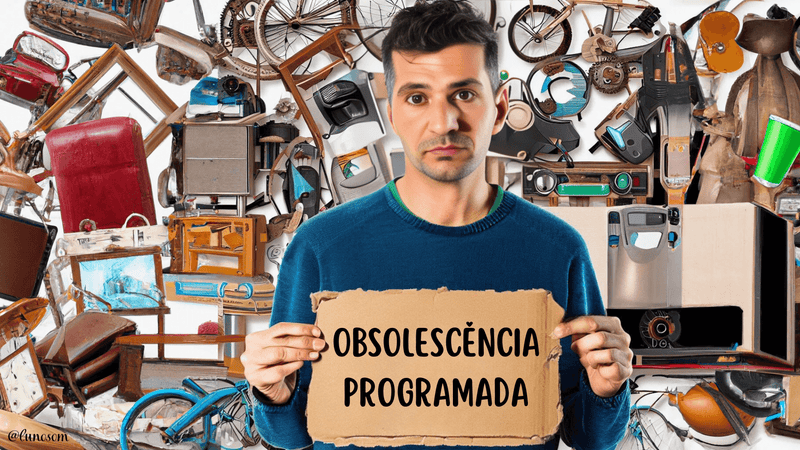 Obsolescência Programada: O Problema, sua Origem e Busca por Soluções Sustentáveis